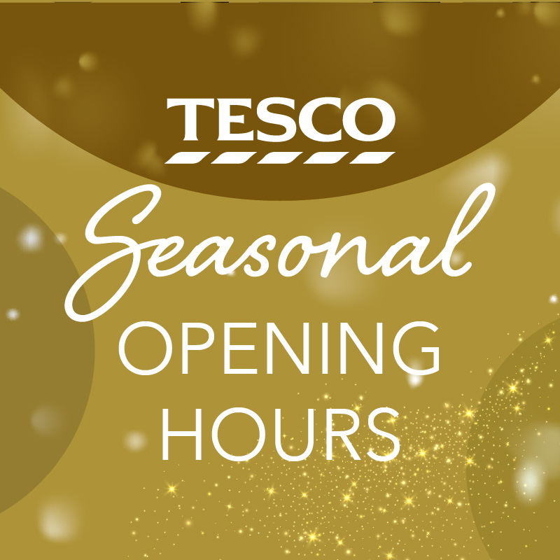 Tesco’s Seasonal Opening Hours